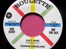 JOHNNIE STRICKLAND - She's Mine - clean Promo 45 rpm - Roulette 4119