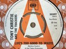 Tony Christie - Life's Too Good To Waste - OG UK CBS 45 7