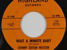 JOHNNY GUITAR WATSON Wait a Minute Baby ** northern soul 45 r&b HEAR