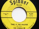 COBRAS IV - TIME IS THE MASTER / ALL I WANT - GARAGE ROCK 45 *HEAR*
