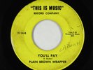 Garage Mod 45 - Plain Brown Wrapper - You'll Pay - This Is Music
