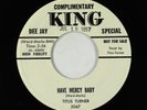 R&B 45 - Titus Turner - Have Mercy Baby - King - VG+ promo