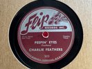 78Rpm Rockabilly, Charlie Feathers 'Peepin' Eyes' US Flip Sun Studios