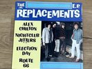 RARE THE REPLACEMENTS UK EP 45 Alex Chilton Nightclub Jitters SIRE NM* PUNK Alt