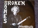 BROKEN BONES - DECAPITATED - UK 7