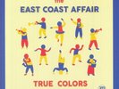 THE EAST COAST AFFAIR True Colors LP NEW VINYL Funk Night