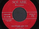 THREE D'S: graveyard cha cha / squeeze SQUARE 7
