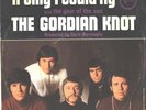THE GORDIAN KNOT-RARE PICTURE SLEEVE + 45-(IF ONLY I COULD FLY)--PS--PIC--SLV