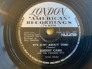 JOHNNY CASH - Its Just About Time - IRISH PRESS 78 RPM IRELAND COUNTRY