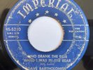 DAVE BARTHOLOMEW Who Drank the Beer While I Was in the Rear NOLA R&B 45 *hear*
