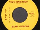 MICKEY CHAMPION: you'll never know / bam-a-lam LILLY 7