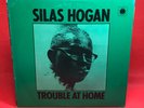 SILAS HOGAN Trouble At Home 1971 UK vinyl LP Blue Horizon 2431 008 record
