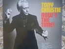 NOWS THE TIME - TONY CHRISTIE VINYL LP - inc NOBODY IN THE WORLD - rare northern
