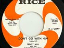 TEDDY HILL & SOUTHERN SOUL Don't Go With Him, Rare Deep Soul Psych 45, Rice VG+