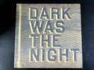 Dark Was the Night 2009 3LP Various Artists Compilation Vinyl (4AD Label)