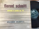 QUATUOR CHAMPEIL / FLORENT SCHMITT quartet op.112    / PATHE DTX 232
