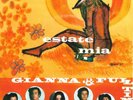 GIANNA & FULL MEN - ESTATE MIA / IL FIORE DELLA VITA (RARO BEAT)