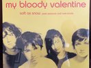 MY BLOODY VALENTINE SOFT AS SNOW 1988 PEEL SESSIONS AND RARE TRACKS VINYL IMPORT