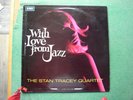 THE STAN TRACEY QUARTET:      WITH LOVE FROM JAZZ     SCX 6205    CON EX