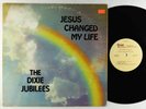 Dixie Jubilees - Jesus Changed My Life LP - Private Sweet Soul Funk Gospel HEAR