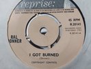 RAL DONNER I GOT BURNED / A TEAR IN MY EYE  U.K ISSUE EXCELLENT PLUS COPY
