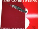 The Go-Betweens *Hammer the Hammer * 1982 UK 45 7