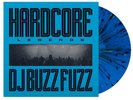 Hardcore Legends DJ Buzz Fuzz (Blue Splatter Vinyl) Limited Edition 500 Stück