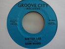 SAM WARD - Sister Lee - Vintage Northern Soul, 1970's Groove City - Listen