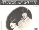 TWICE AS MUCH-PICTURE SLEEVE + 45--(SITTIN' ON A FENCE)--PS--PIC--SLV