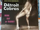 THE DETROIT COBRAS - MINK RAT OR RABBIT LP 2016 THIRD MAN RECORDS TMR-371