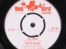 BESSIE BANKS: go now / it sounds like my baby RED BIRD 7