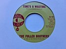 THE FULLER BROTHERS - TIME'S A WASTING - ORIGINAL USA SOUL CLOCK -  EX CONDITION