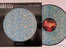 NIRVANA-SMELLS LIKE TEEN SPIRIT PICTURE DISC..SUPERB  RARE  N/MINT VINYL 1991
