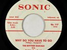 Northern Soul 45 - Rhythm Rascals - Why Do You Have To Go - Sonic VG+