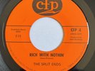 SPLIT ENDS Rich With Nothin GARAGE PSYCH FUZZ 45 EX *hear*