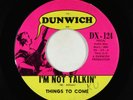 Garage Fuzz 45 - Things To Come - I'm Not Talkin' - Dunwich