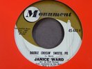 JANICE WARD-DOUBLE CROSSIN SWEETIE PIE-MONUMENT SCARCE VINYL ISSUE GOOD ROCKER