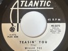 WILLIE TEE Teasin' you / Walking up a one way street RARE Northern Soul VG+