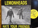 VTG LEMONHEADS *Hate Your Friends* TAANG 1987 Yellow Labels LP Vinyl Record