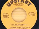 ANDREW & THE UPSTARTS - SHIVER AND SHAKE / EVERYTHING HURTS - ROCK 45 UPSTART