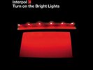 INTERPOL - TURN ON THE BRIGHT LIGHTS - Vinyl Record 12 RECORD - F600z