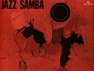 Stan Getz & Charlie Byrd - Jazz Samba Limited Vinyl Edition (2024 - Original)