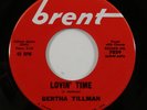 Northern Soul 45 BERTHA TILLMAN Lovin' Time BRENT VG+ HEAR l