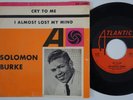 SOLOMON BURKE Cry To Me HOLY GRAIL Sweden 45 northern soul ATLANTIC popcorn HEAR