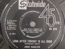 JIMMY RADCLIFFE LONG AFTER TONIGHT IS ALL OVER - RARE ORIG UK STATESIDE 7