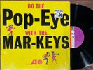 Do The Pop-Eye WIth the Mar-Keys OG Atlantic MONO Soul STUNNING   NM