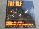 The KLF 3am ETERNAL (Live At The SSL) 1991 UK 7