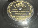 Victor 78 RPM Carolina Tar Heels - Ain’t No Use Working So Hard 20544 V+ Country