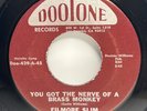 FILLMORE SLIM: you got the nerve of a brass monkey DOOTONE 7