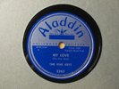THE FIVE KEYS - My Love / Why Oh Why - 1955 ALADDIN R&B / Doo Wop 78 - Free Shpg